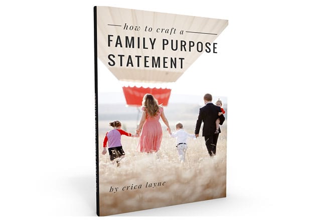 How to Craft a Family Purpose Statement: A guide to discovering the "why" of your family and building an identity that will stay with your children forever