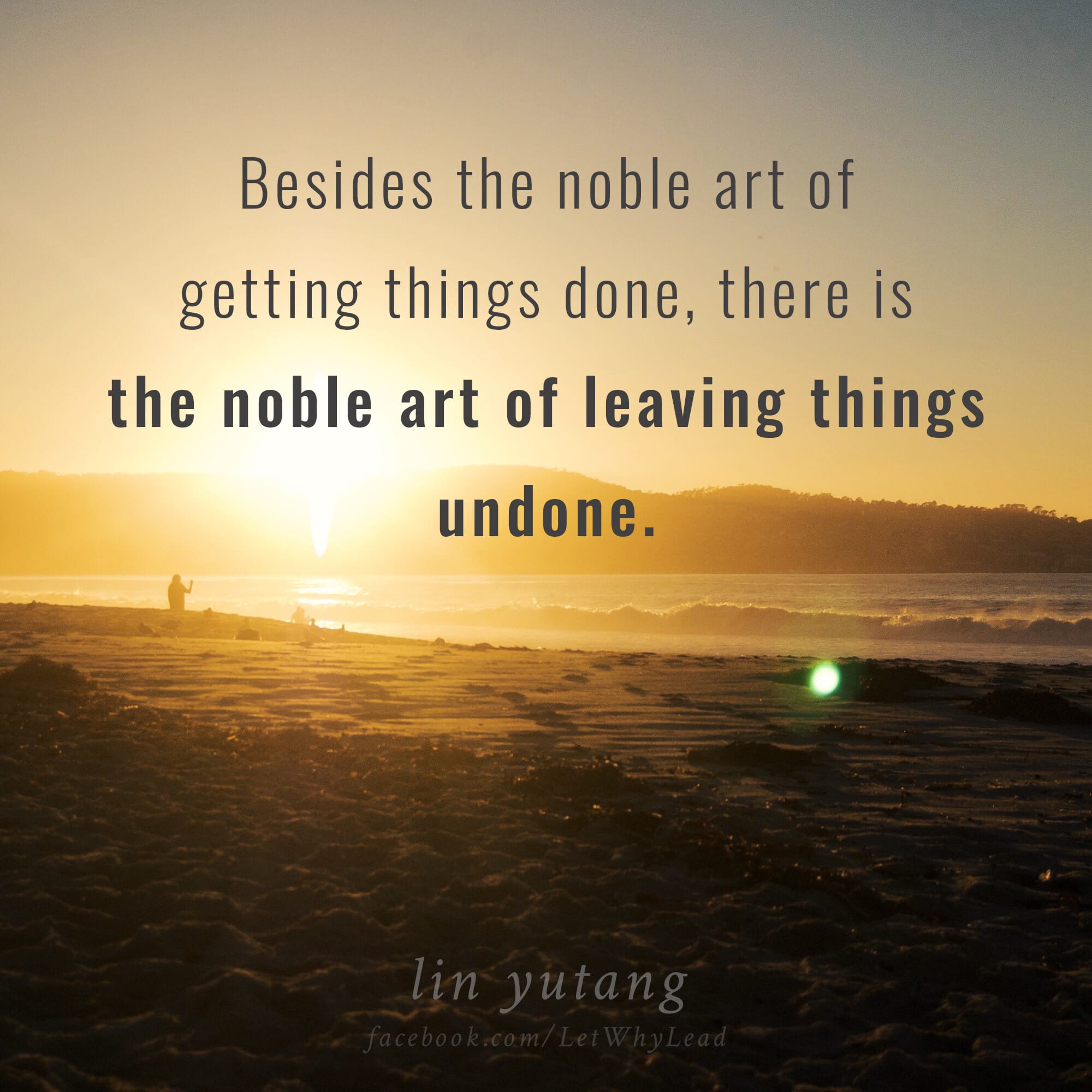 The art of leaving things undone.