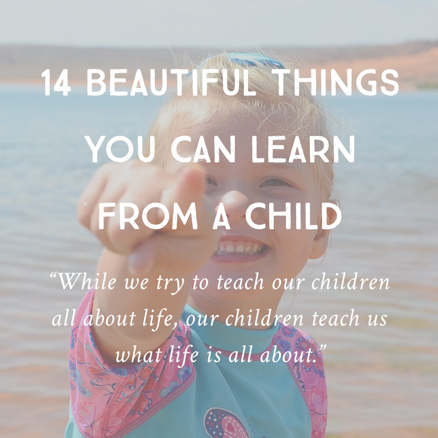 14-things-you-can-learn-from-a-child-square