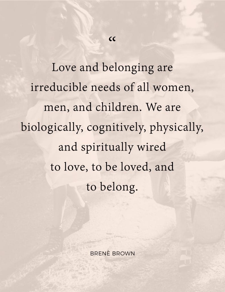 Love and belonging quote - printable - The Life On Purpose Movement