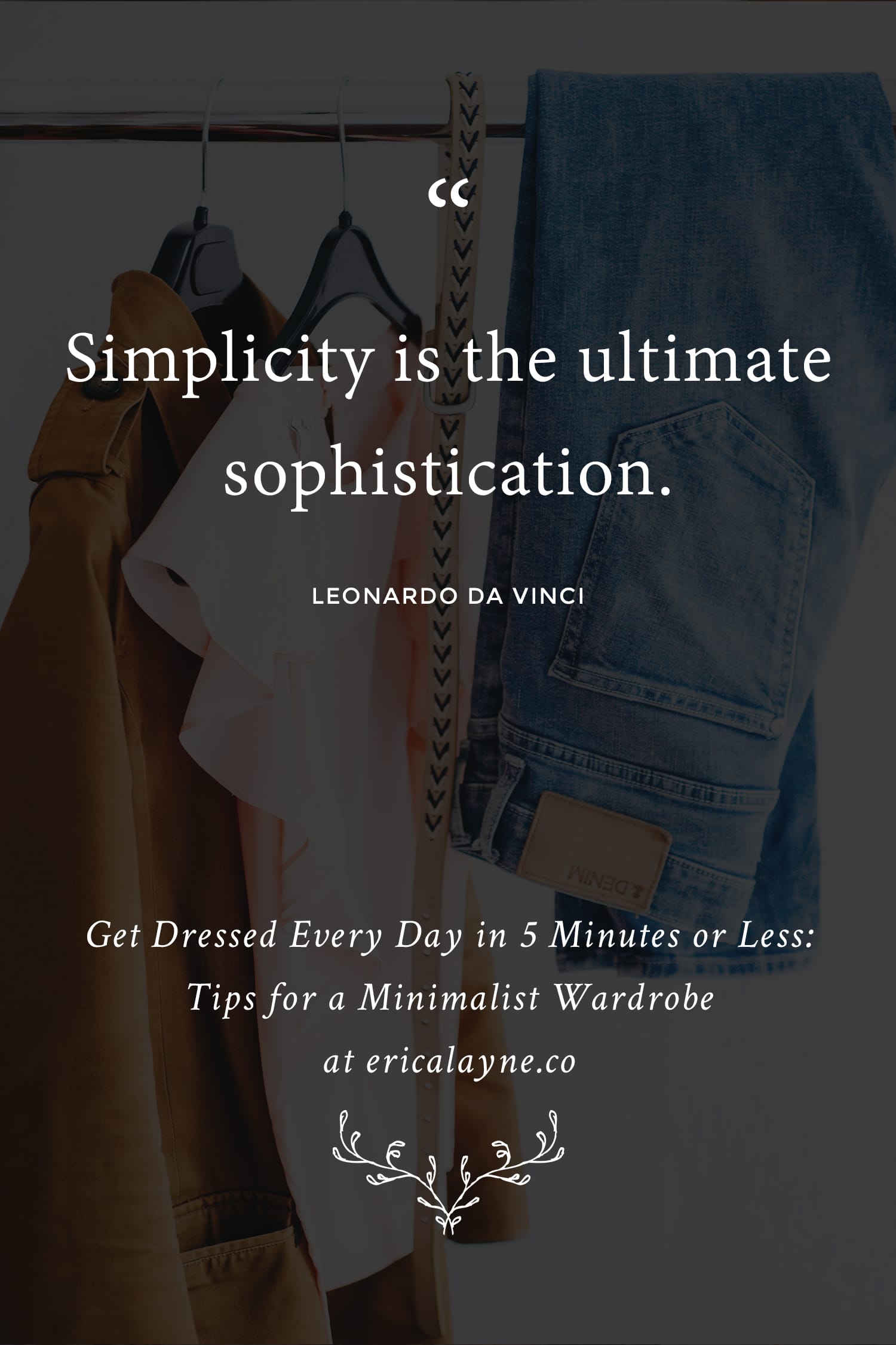 Get Dressed Every Day in 5 Minutes or Less: Tips for a Minimalist Wardrobe