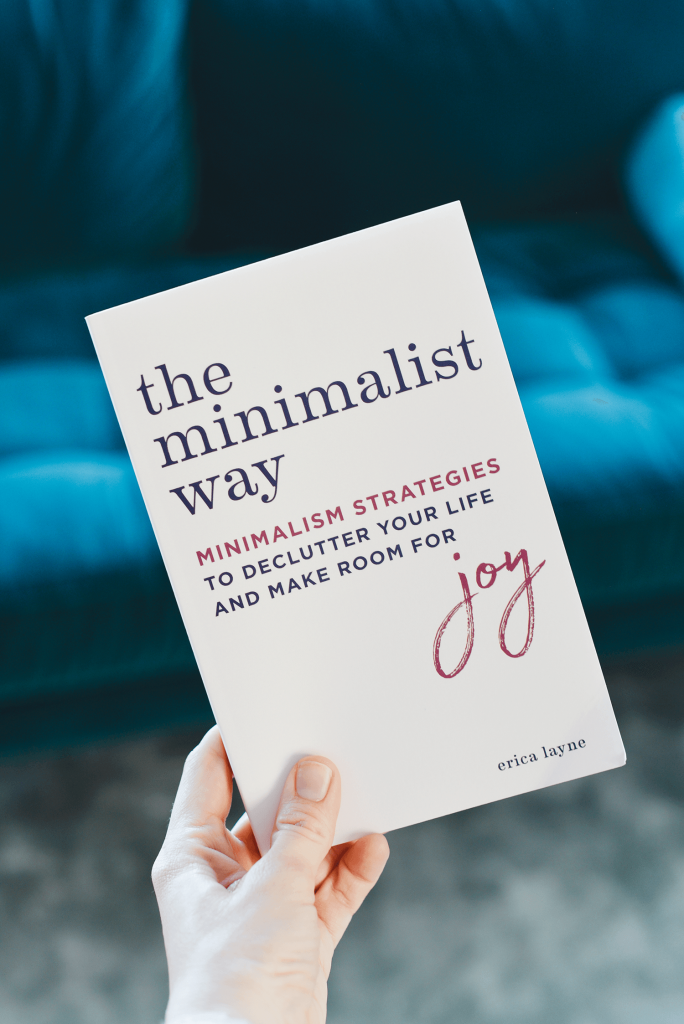 The Minimalist Way: Declutter Your Life and Make Room for Joy (Now on Amazon!) 