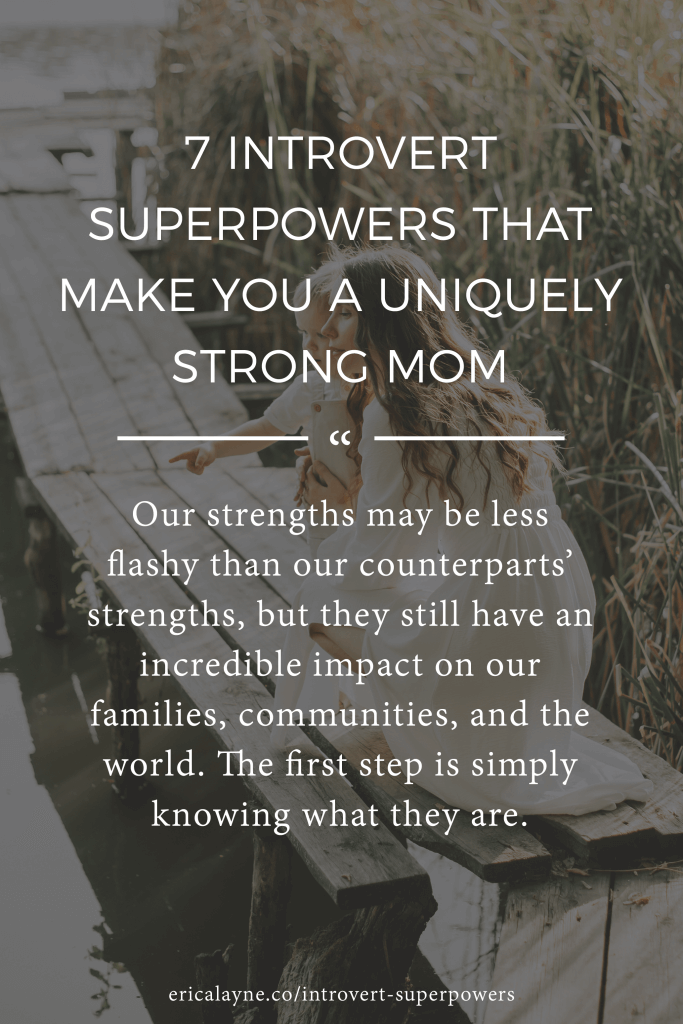 7 Introvert Superpowers That Make You a Strong Mom